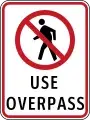 Ang pedestrian ay dapat gumamit ng overpass