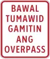 Bawal tumawid ng pedestrian, gumamit ng overpass